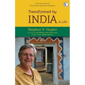 Transformed by India - by  Stephen P Huyler (Hardcover) - 1 of 1