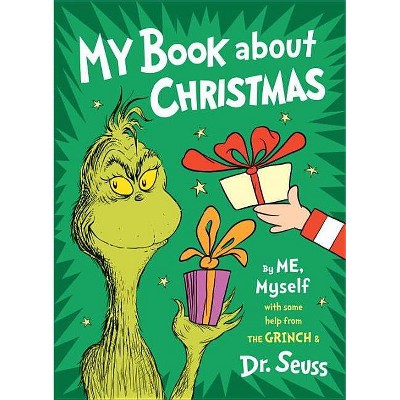 My Book about Christmas by Me, Myself - by  Dr Seuss (Hardcover)