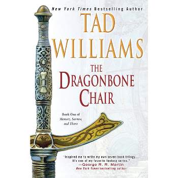 The Dragonbone Chair - (Memory, Sorrow, and Thorn) by  Tad Williams (Paperback)