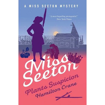 Miss Seeton Plants Suspicion - (A Miss Seeton Mystery) by  Hamilton Crane (Paperback)