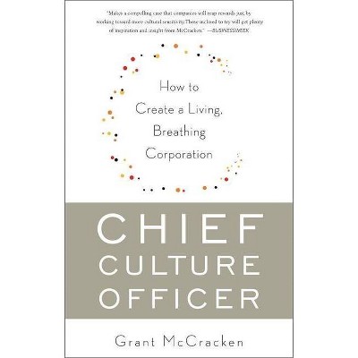 Chief Culture Officer - by  Grant McCracken (Paperback)