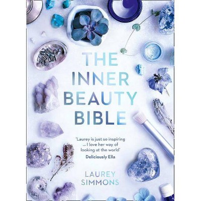 The Inner Beauty Bible - by  Laurey Simmons (Paperback)