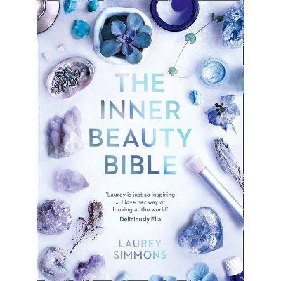 The Inner Beauty Bible - by  Laurey Simmons (Paperback)