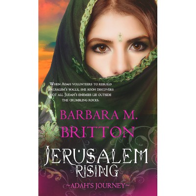 Jerusalem Rising - (Tribes of Israel) by  Barbara M Britton (Paperback)