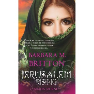 Jerusalem Rising - (Tribes of Israel) by  Barbara M Britton (Paperback) - 1 of 1