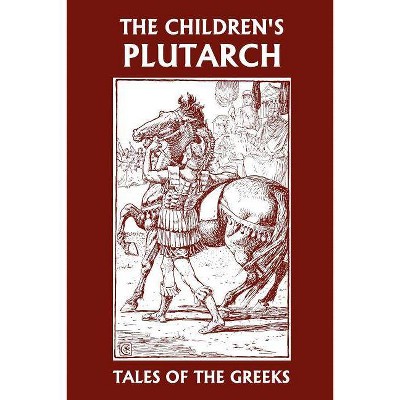 The Children's Plutarch - by  F J Gould (Paperback)