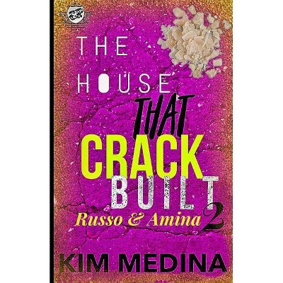 The House That Crack Built 2 - by  Kim Medina (Paperback)