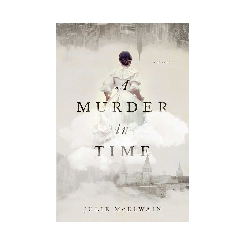 A Murder in time - (Kendra Donovan Mystery) by  Julie McElwain (Paperback), 1 of 2