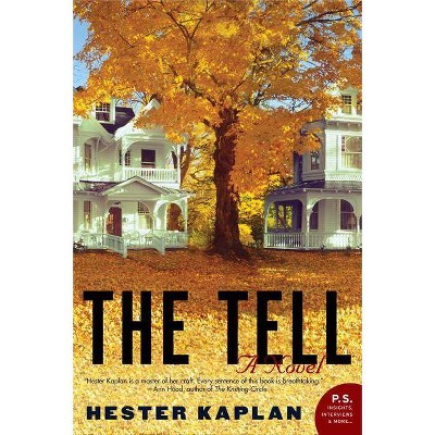 The Tell - (P.S.) by  Hester Kaplan (Paperback)
