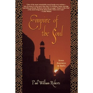 Empire of the Soul - by  Paul William Roberts (Paperback) - 1 of 1