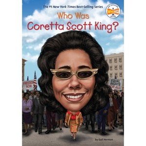 Who Was Coretta Scott King? - (Who Was?) by  Gail Herman & Who Hq (Paperback) - 1 of 1