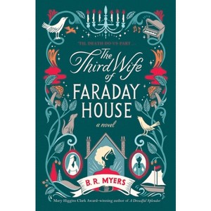 The Third Wife of Faraday House - by  B R Myers (Paperback) - 1 of 1