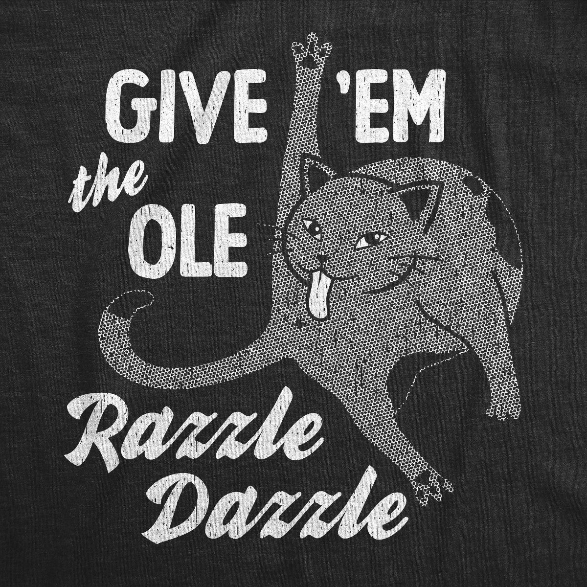Мужские футболки Crazy Dog T-Shirts, Inc. Mens Funny T Shirts Give Em The Ole Razzle Dazzle Sarcastic Cat Graphic Novelty Tee for Men - Crazy Dog Men's T Shirt For Cat Lovers Black L — фото 2