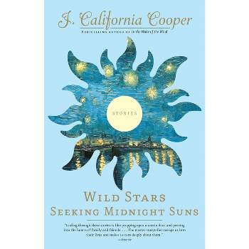 Wild Stars Seeking Midnight Suns - by  J California Cooper (Paperback)