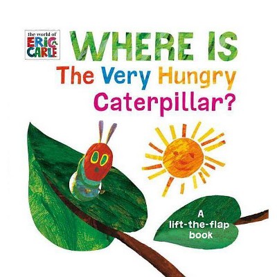 Where Is Very Hungry Caterpillar? - by Eric Carle (Board Book)