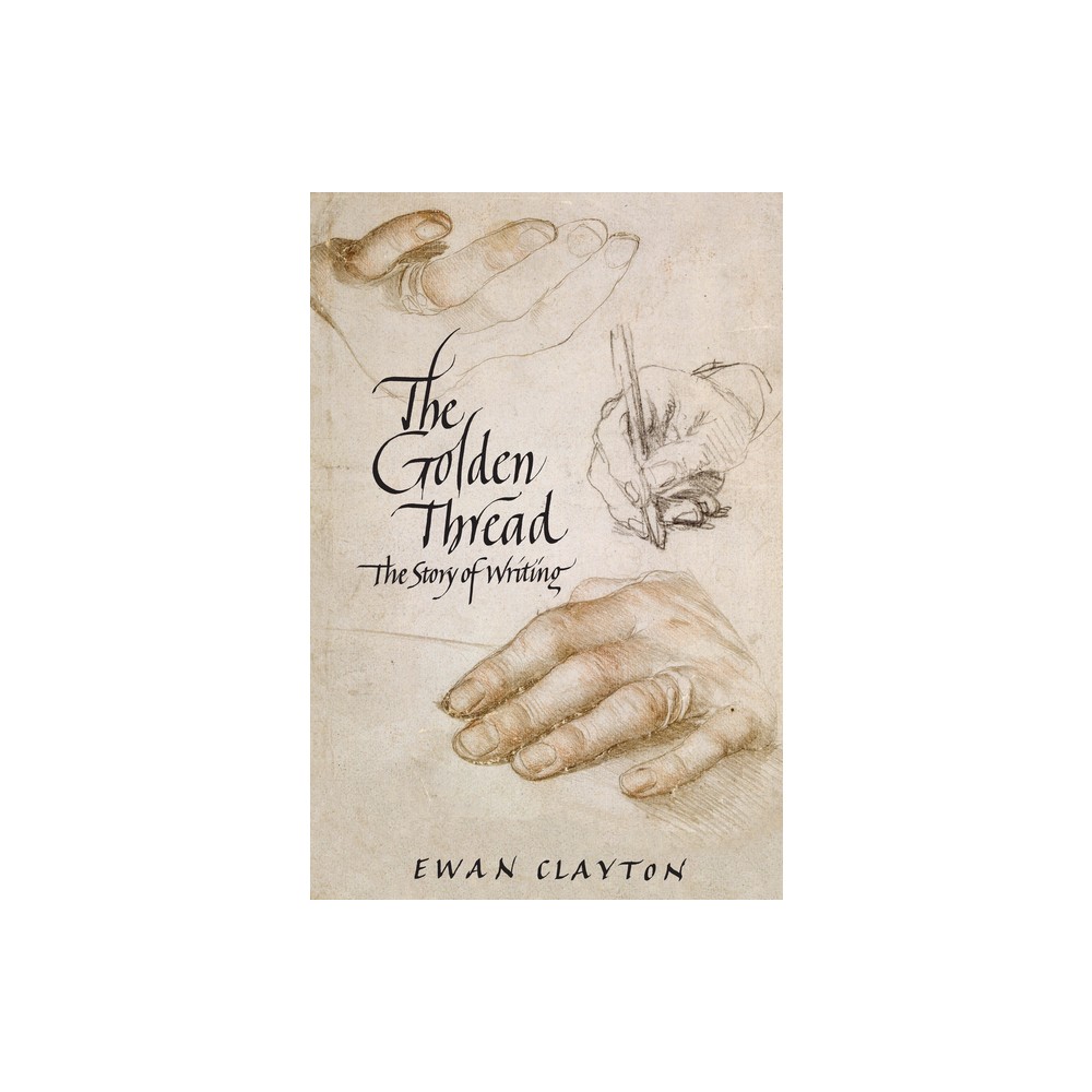 The Golden Thread - by Ewan Clayton (Paperback)