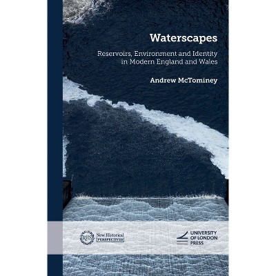 Waterscapes - (New Historical Perspectives) by  Andrew McTominey (Paperback)