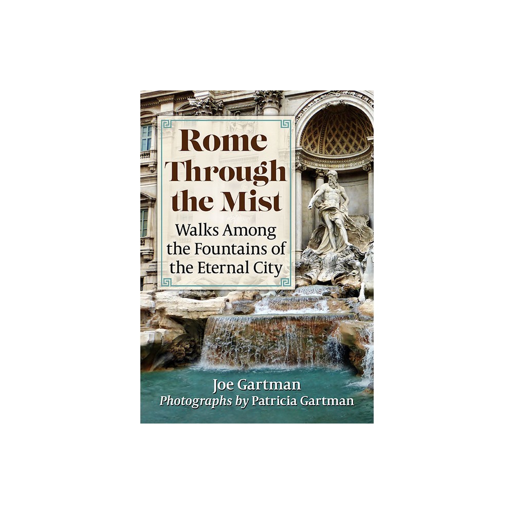 Rome Through the Mist - by Joe Gartman (Paperback)