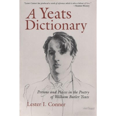A Yeats Dictionary - (Irish Studies) by  Lester I Conner (Paperback)