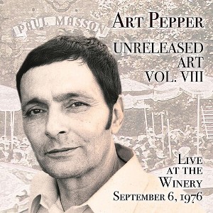 Art Pepper - Unreleased Art, Vol. Viii: Live At The Winery September 6, 1976 (CD) - 1 of 1
