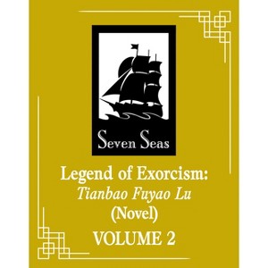 Legend of Exorcism: Tianbao Fuyao Lu (Novel) Vol. 4 - (Legend of Exorcism (Novel)) by  Fei Tian Ye Xiang (Paperback) - 1 of 1