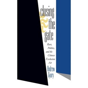 Closing the Gate - (Contention; 7) by  Andrew Gyory (Paperback) - 1 of 1