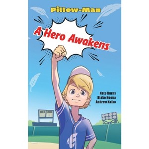A Hero Awakens - by  Blake A Hoena & Nate Burns (Paperback) - 1 of 1