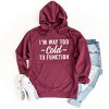 Simply Sage Market I'm Way Too Cold To Function Hoodie - 2 of 4