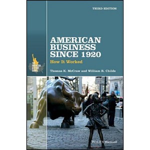 American Business Since 1920 - (American History) 3rd Edition by  Thomas K McCraw & William R Childs (Paperback) - 1 of 1