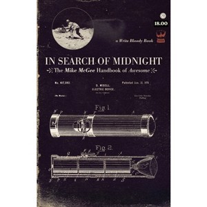 In Search of Midnight - by  Mike McGee (Paperback) - 1 of 1