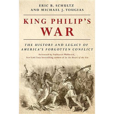 King Philip's War - by  Eric B Schultz & Michael J Tougias (Paperback)