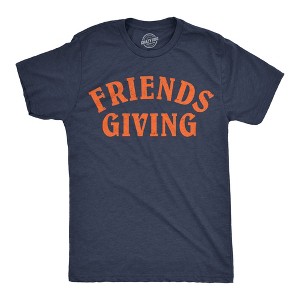 Mens Funny T Shirts Friends Giving Sarcastic Thanksgiving Dinner Novelty Tee For Men - Crazy Dog Men's T Shirt - 1 of 4