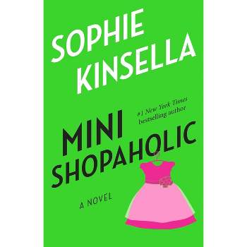 Mini Shopaholic - by  Sophie Kinsella (Paperback)