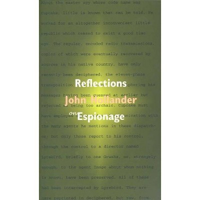 Reflections on Espionage - by  John Hollander (Paperback)