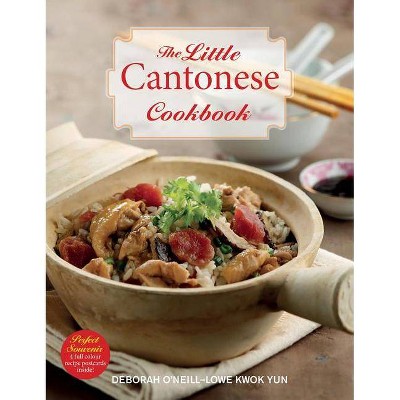 The Little Cantonese Cookbook - by  Deborah Lowe Kwok Yun (Paperback)