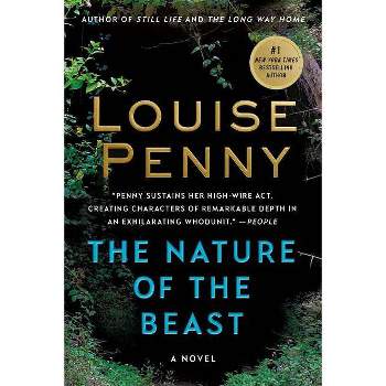 The Nature of the Beast - (Chief Inspector Gamache Novel) by  Louise Penny (Paperback)