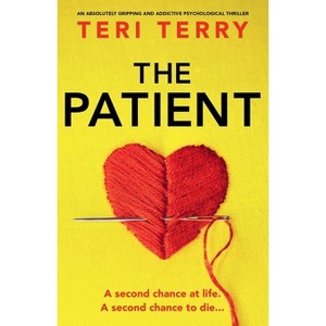 The Patient - by  Teri Terry (Paperback) - 1 of 1