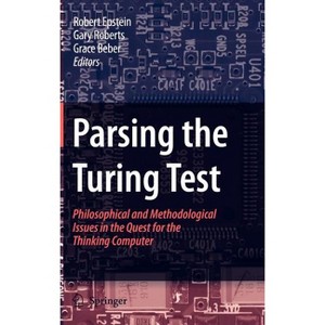 Parsing the Turing Test - by  Robert Epstein & Gary Roberts & Grace Beber (Hardcover) - 1 of 1