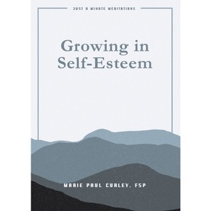 Growing in Self Esteem - by  Marie Paul Curley (Paperback) - 1 of 1