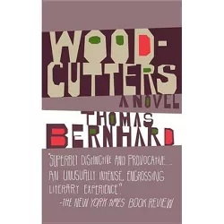 Woodcutters - (Vintage International) by  Thomas Bernhard (Paperback)