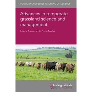 Advances in Temperate Grassland Science and Management - (Burleigh Dodds Agricultural Science) by  Agnes Van Den Pol-Van Dasselaar (Hardcover) - 1 of 1