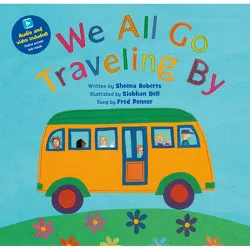 We All Go Traveling by - (Barefoot Singalongs) by  Sheena Roberts (Paperback)