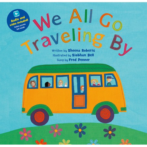 We All Go Traveling by - (Barefoot Singalongs) by  Sheena Roberts (Paperback) - image 1 of 1