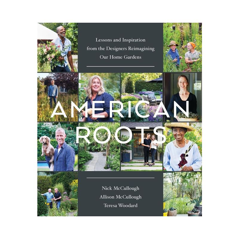 American Roots - by  Nick McCullough & Allison McCullough & Teresa Woodard (Hardcover), 1 of 2