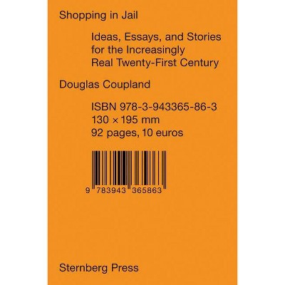 Shopping in Jail - (Sternberg Press) by  Douglas Coupland (Paperback)