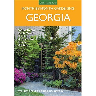 Georgia Month by Month Gardening - by  Walter Reeves & Erica Glasener (Paperback)