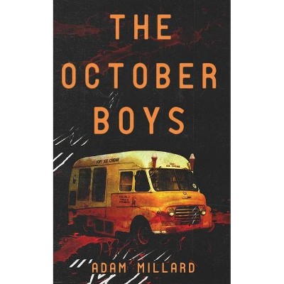 The October Boys - by  Adam Millard (Paperback)