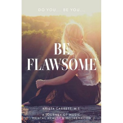 Do You... Be You... Be Flawsome - by  Krista Garrett (Paperback)