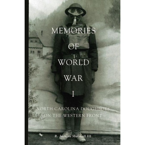 Memories Of World War I - By R Jackson Marshall (paperback) : Target