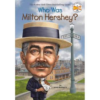 Who Was Milton Hershey? ( Who Was) (Paperback) by James Buckley Jr.